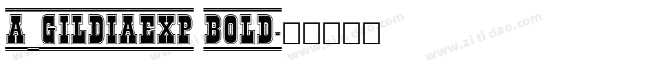 a_GildiaExp Bold字体转换